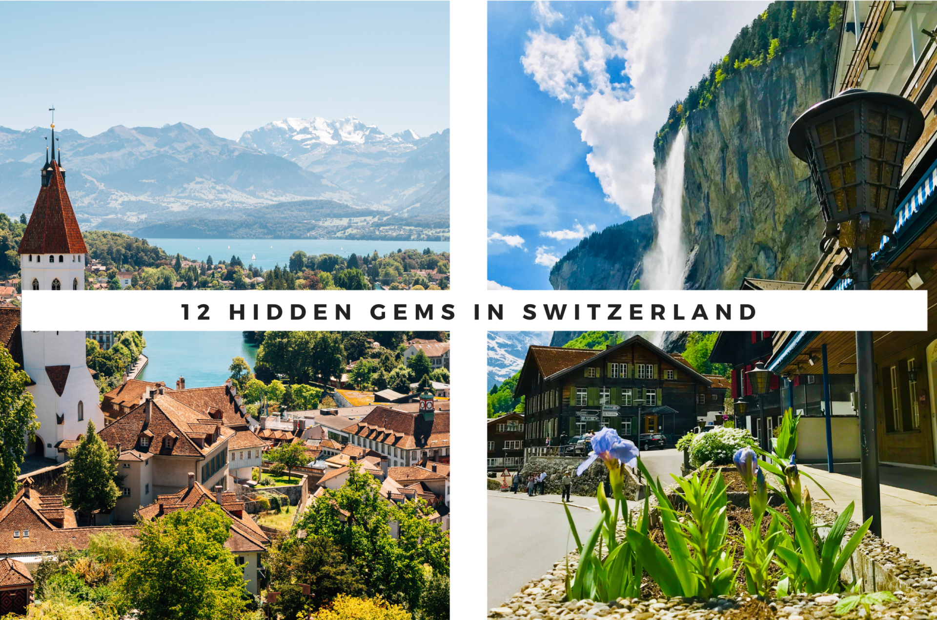 Hidden Gems in Switzerland: 12 Best Places to Visit