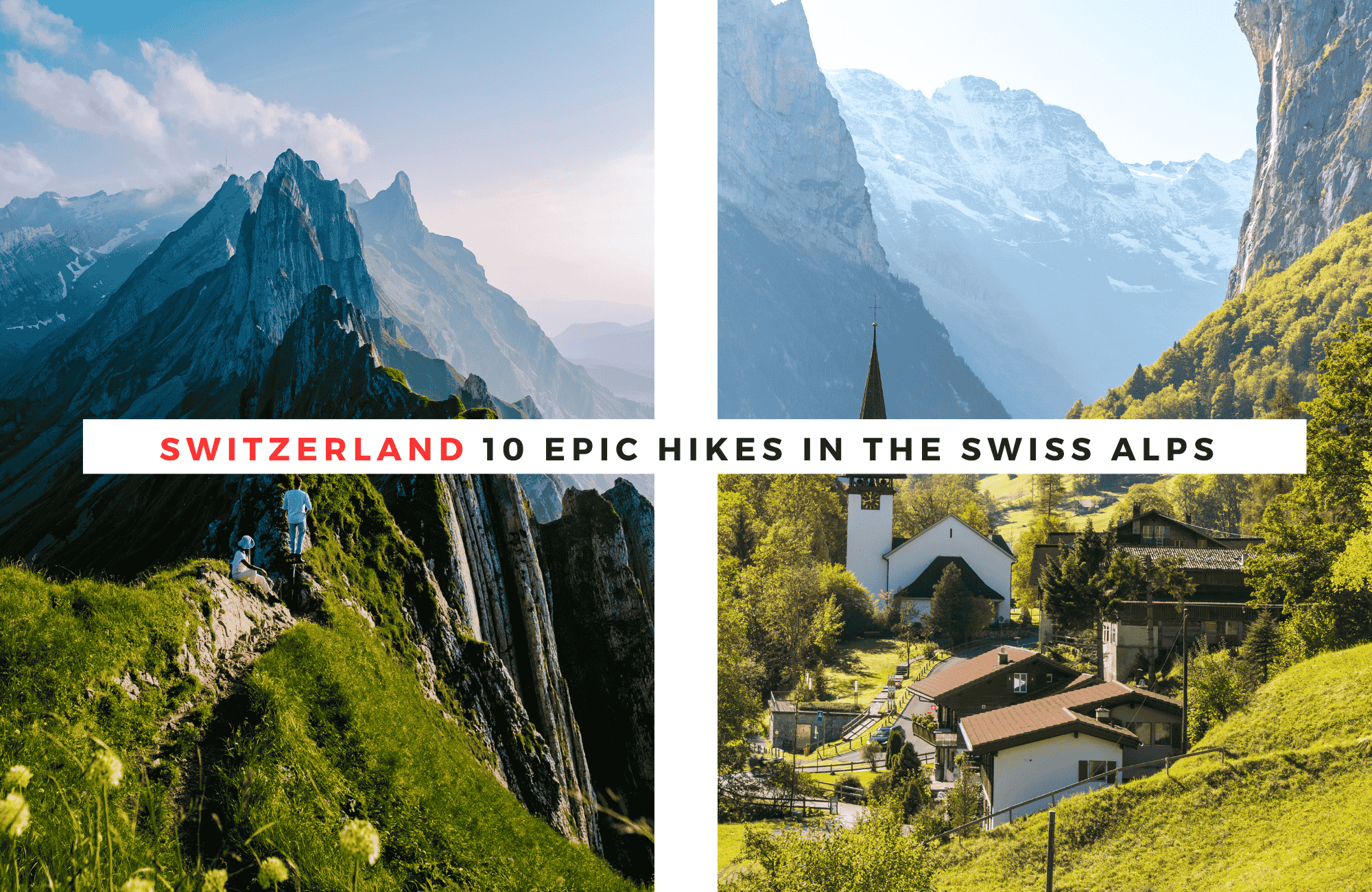Switzerland Hiking Guide: 10 Epic Trails You Can’t Miss in the Swiss Alps