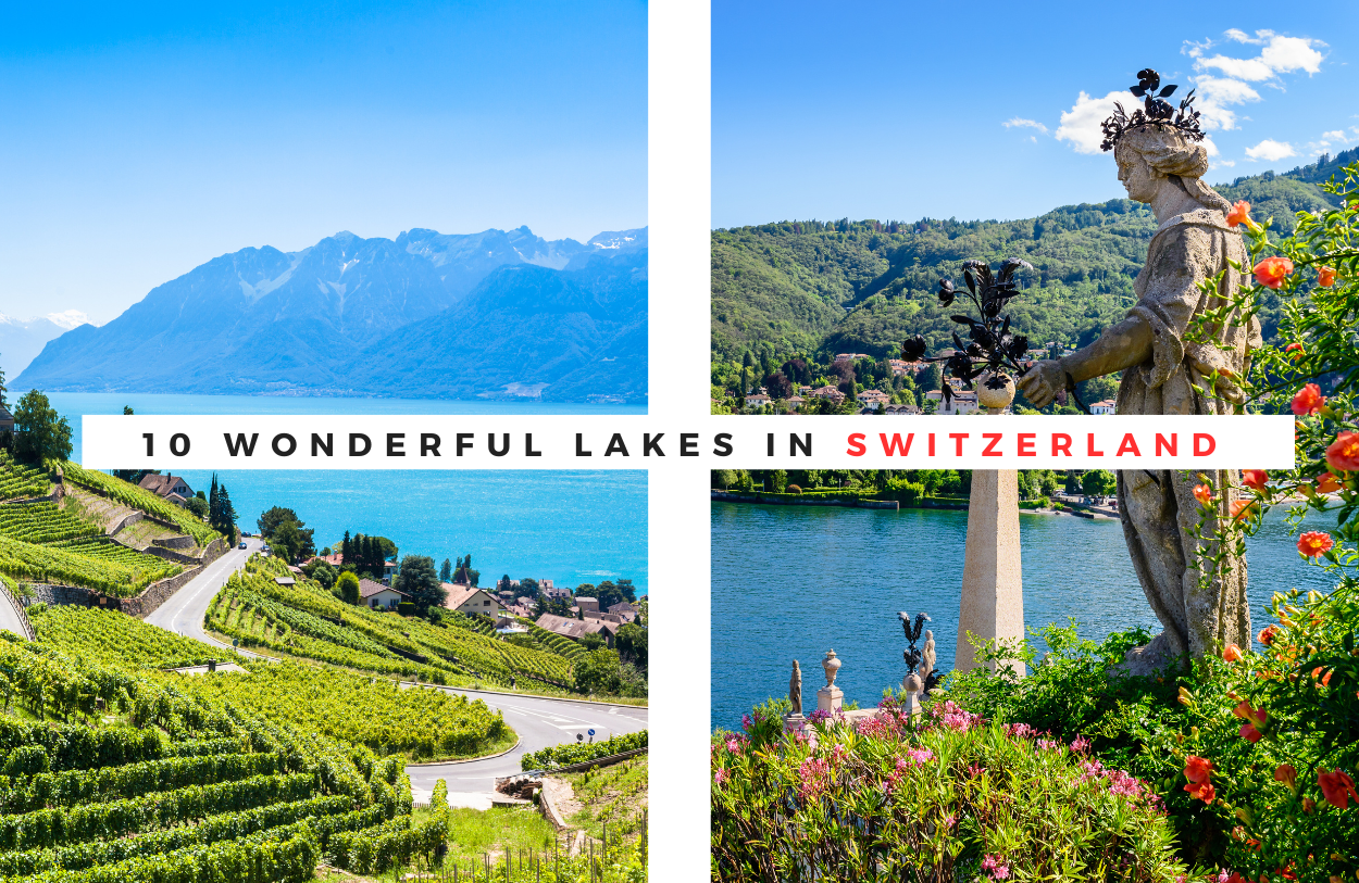 My 10 Favorite Lakes in Switzerland: The Ultimate Travel Guide for Lake Lovers